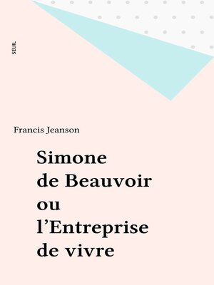 cover image of Simone de Beauvoir ou l'Entreprise de vivre
